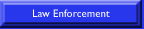 Law Enforcement